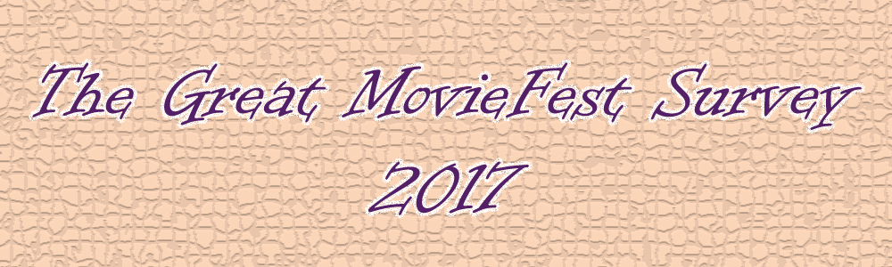 The Great MovieFest Survey 2017