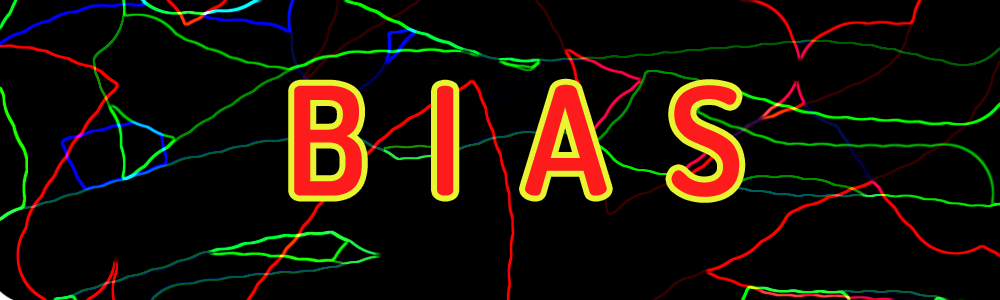Bias